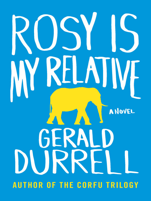 Title details for Rosy Is My Relative by Gerald Durrell - Available